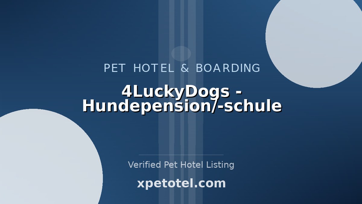 4LuckyDogs - Hundepension/-schule pet hotel Horb am Neckar