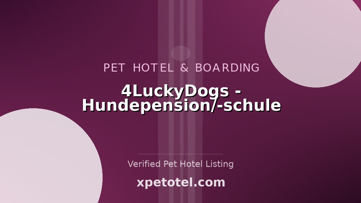 4LuckyDogs - Hundepension/-schule pet hotel Horb am Neckar