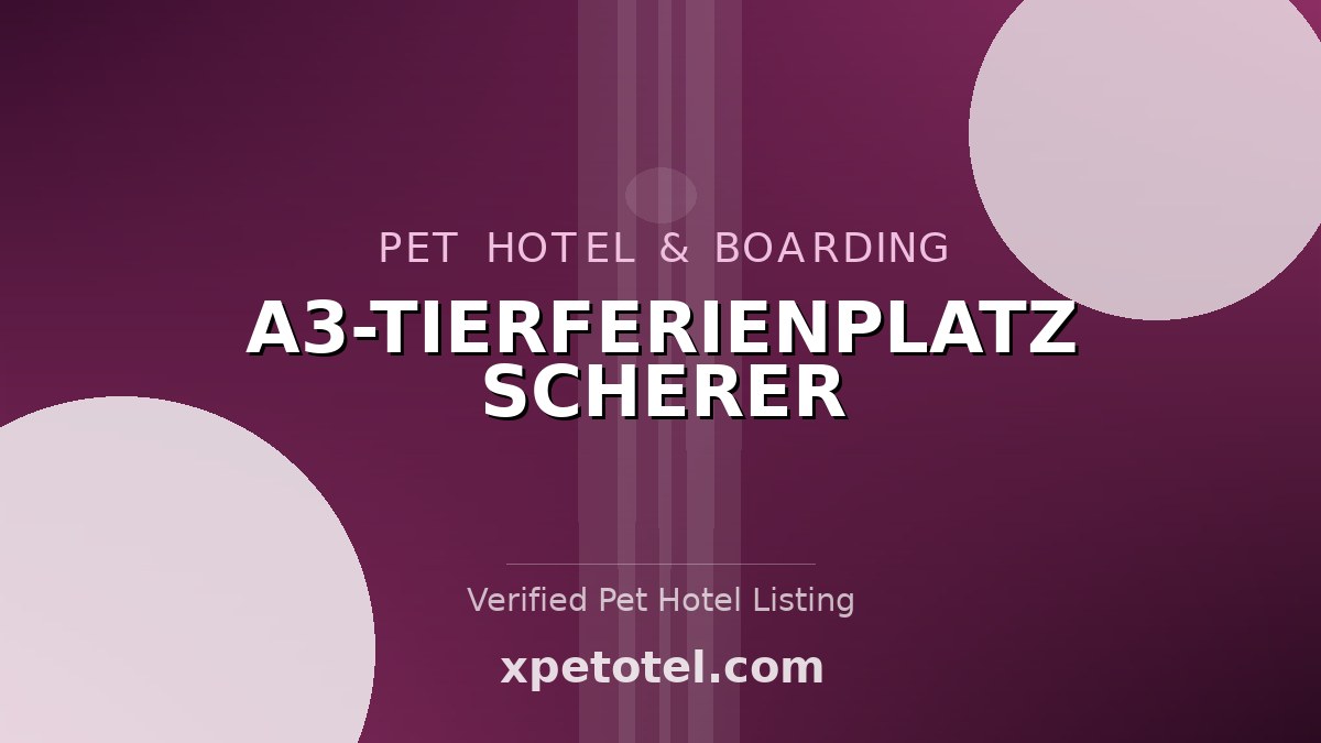A3-TIERFERIENPLATZ SCHERER pet hotel Niedergösgen