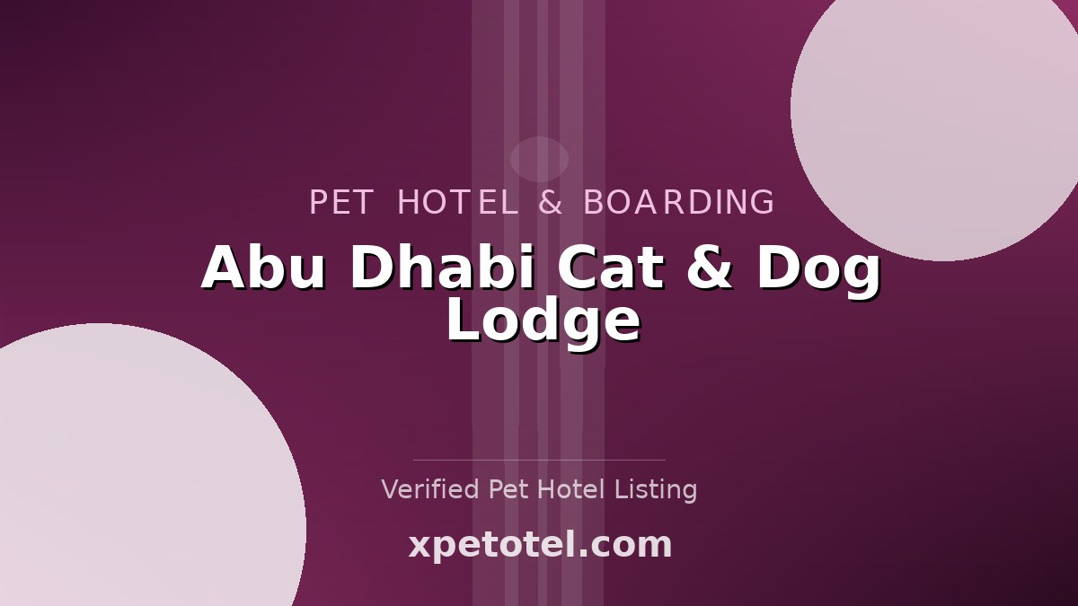 Abu Dhabi Cat & Dog Lodge pet hotel Abu Dhabi