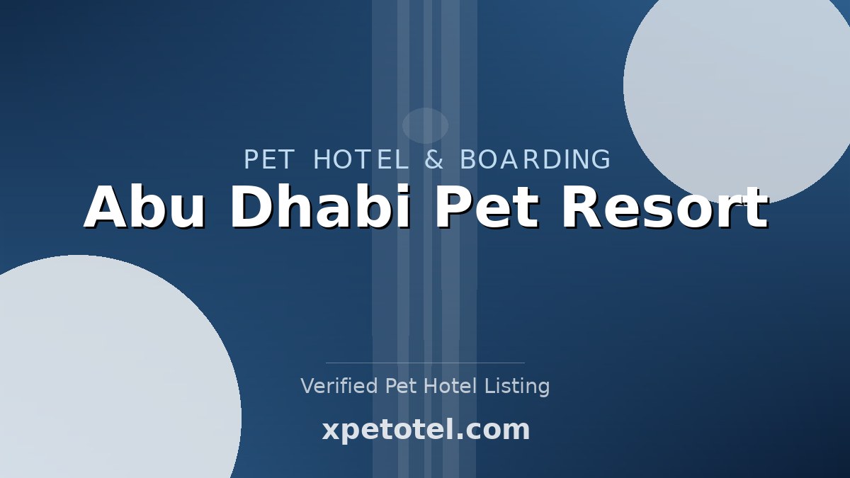 Abu Dhabi Pet Resort pet hotel Abu Dhabi