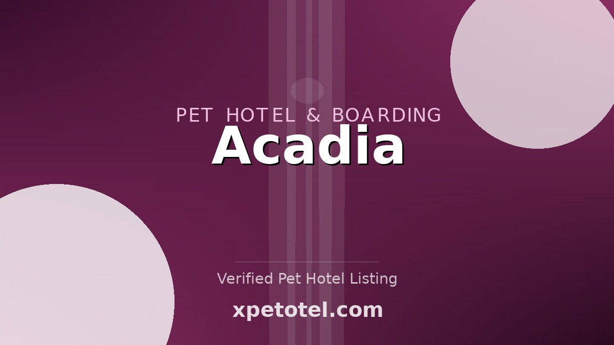 Acadia pet hotel France