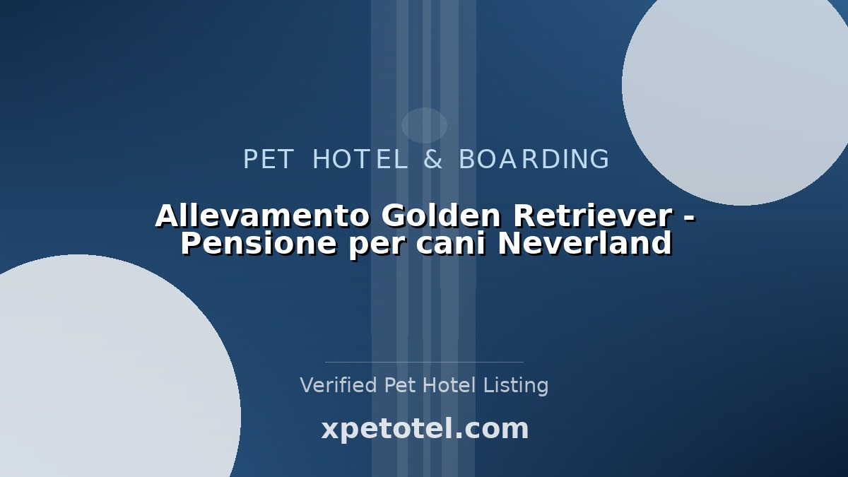 Allevamento Golden Retriever - Pensione per cani Neverland pet hotel Poggio alla Croce