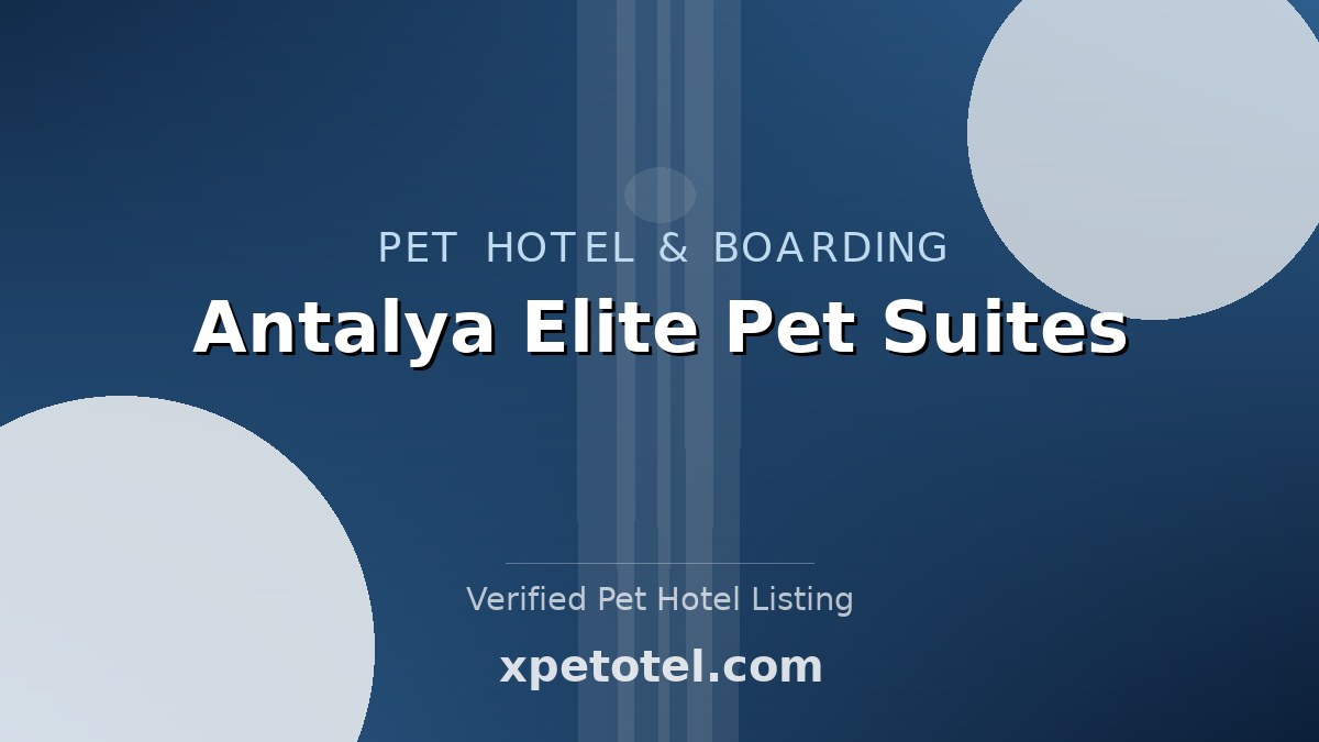 Antalya Elite Pet Suites pet hotel Antalya