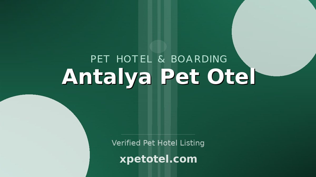 Antalya Pet Otel