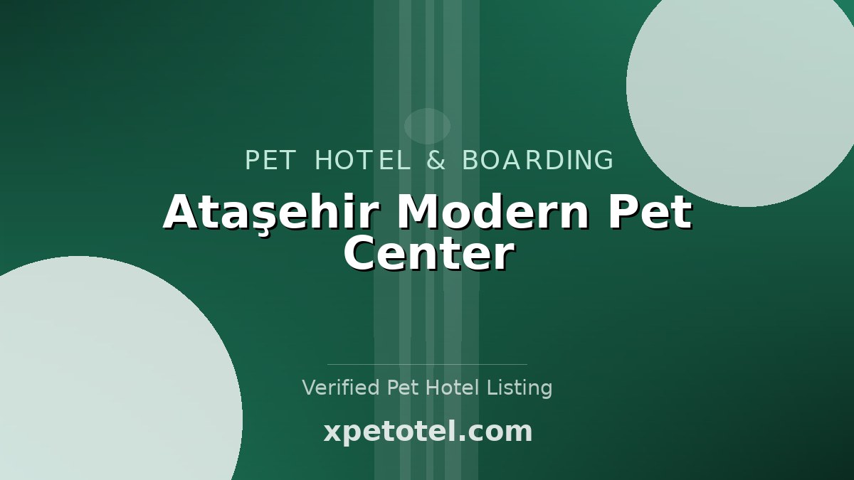 Ataşehir Modern Pet Center