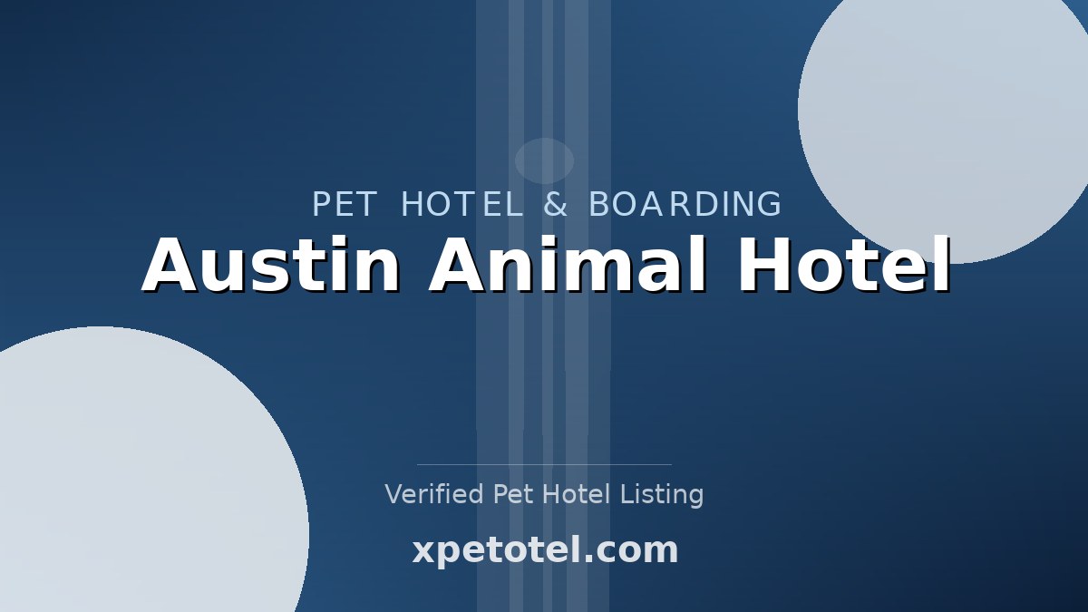 Austin Animal Hotel pet hotel Austin