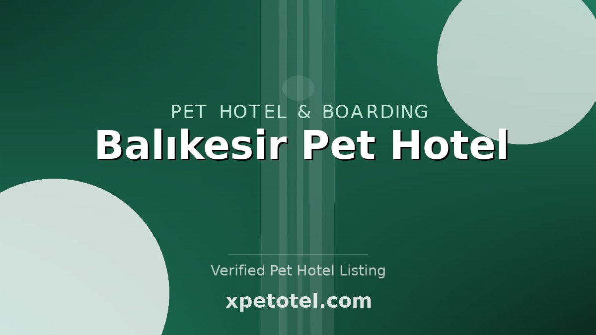 Balıkesir Pet Hotel