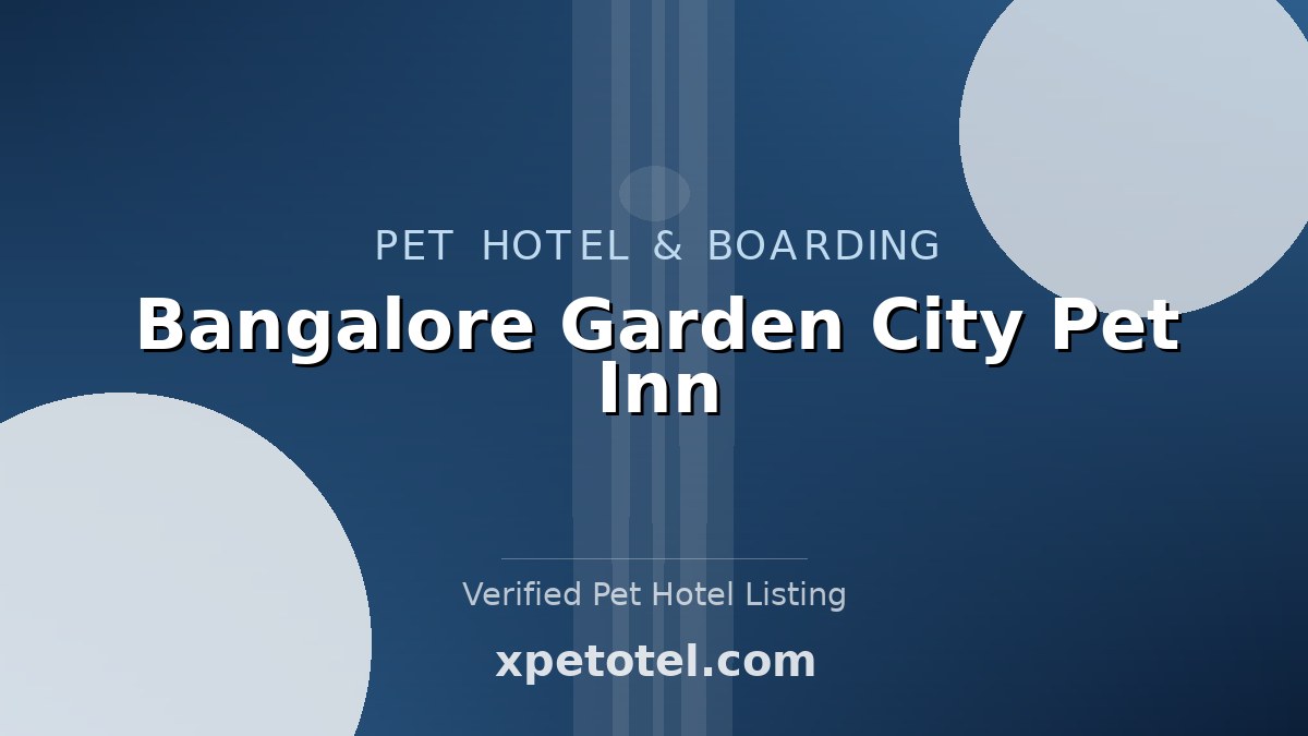 Bangalore Garden City Pet Inn pet hotel Bangalore