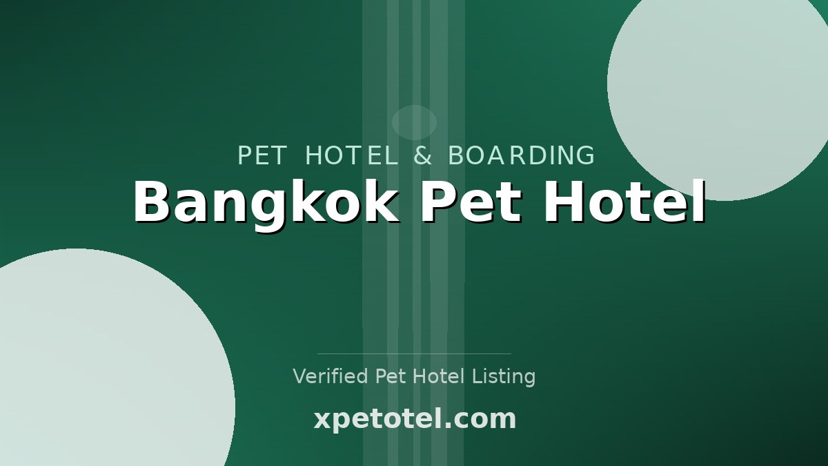 Bangkok Pet Hotel
