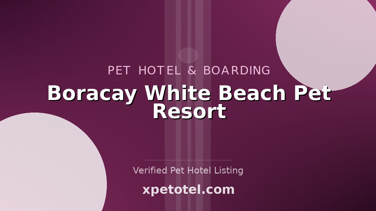 Boracay White Beach Pet Resort pet hotel Boracay