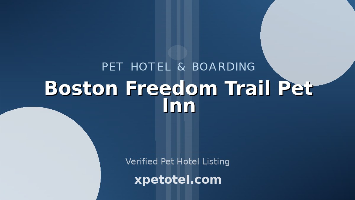 Boston Freedom Trail Pet Inn pet hotel Boston