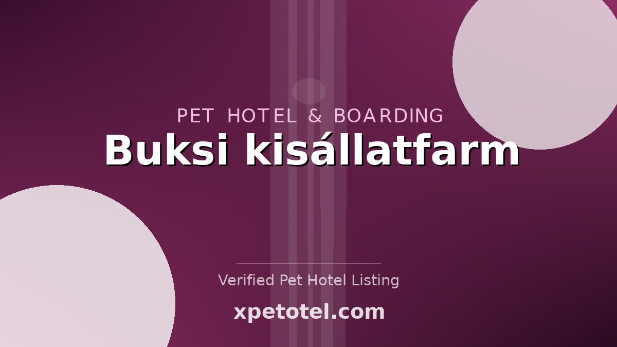 Buksi kisállatfarm pet hotel Hungary