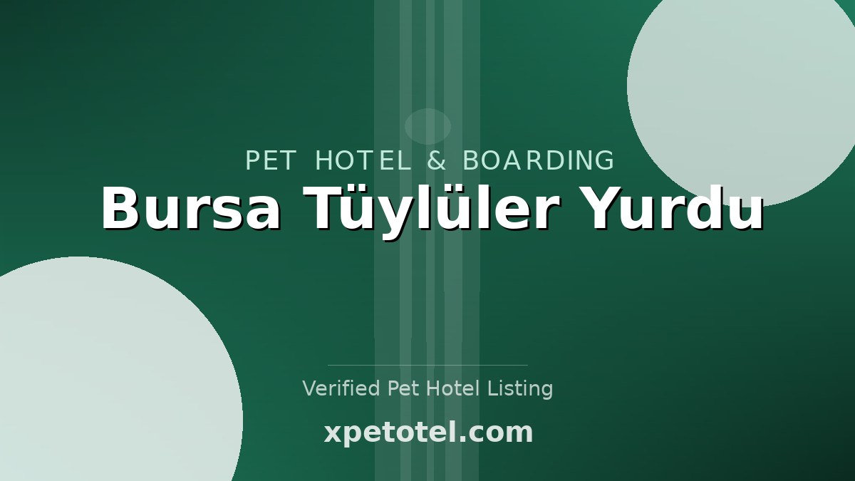 Bursa Tüylüler Yurdu