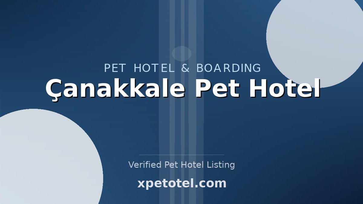 Çanakkale Pet Hotel pet hotel Çanakkale