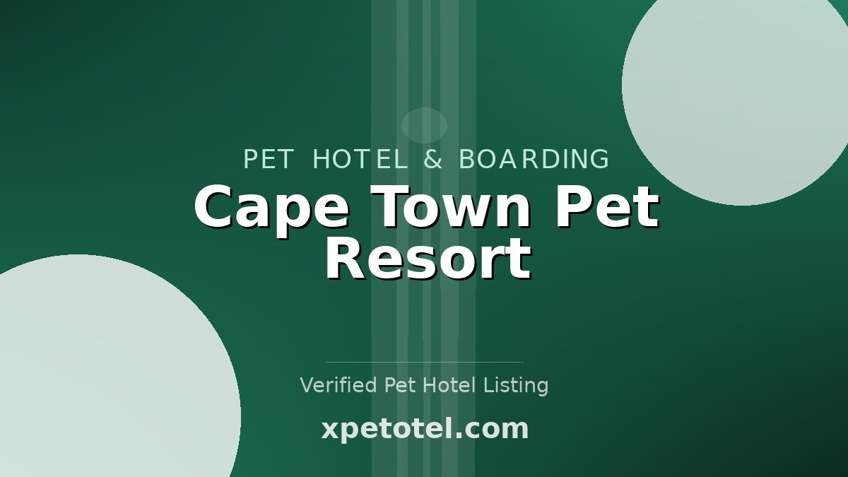 Cape Town Pet Resort
