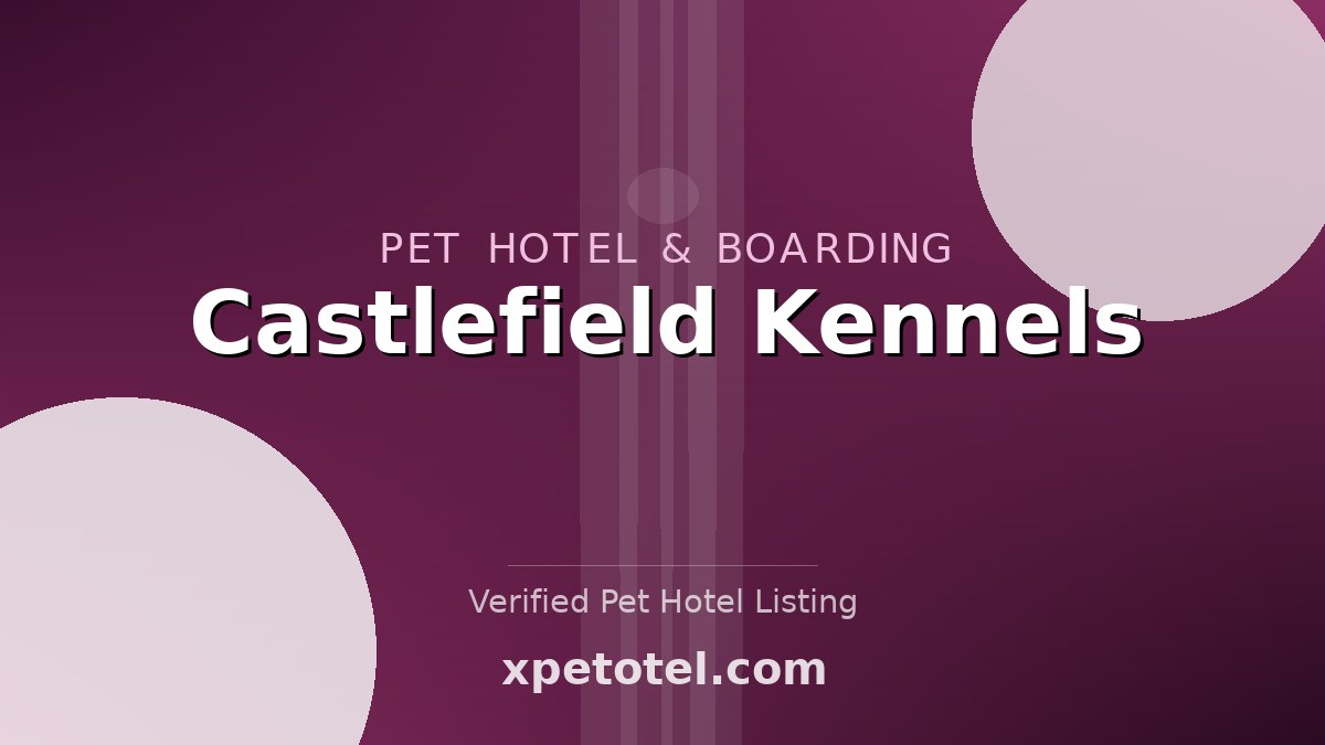 Castlefield Kennels pet hotel Ilkeston