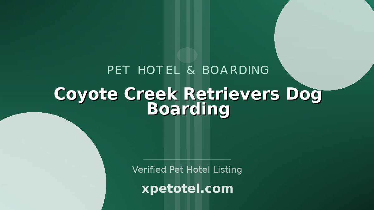 Coyote Creek Retrievers Dog Boarding