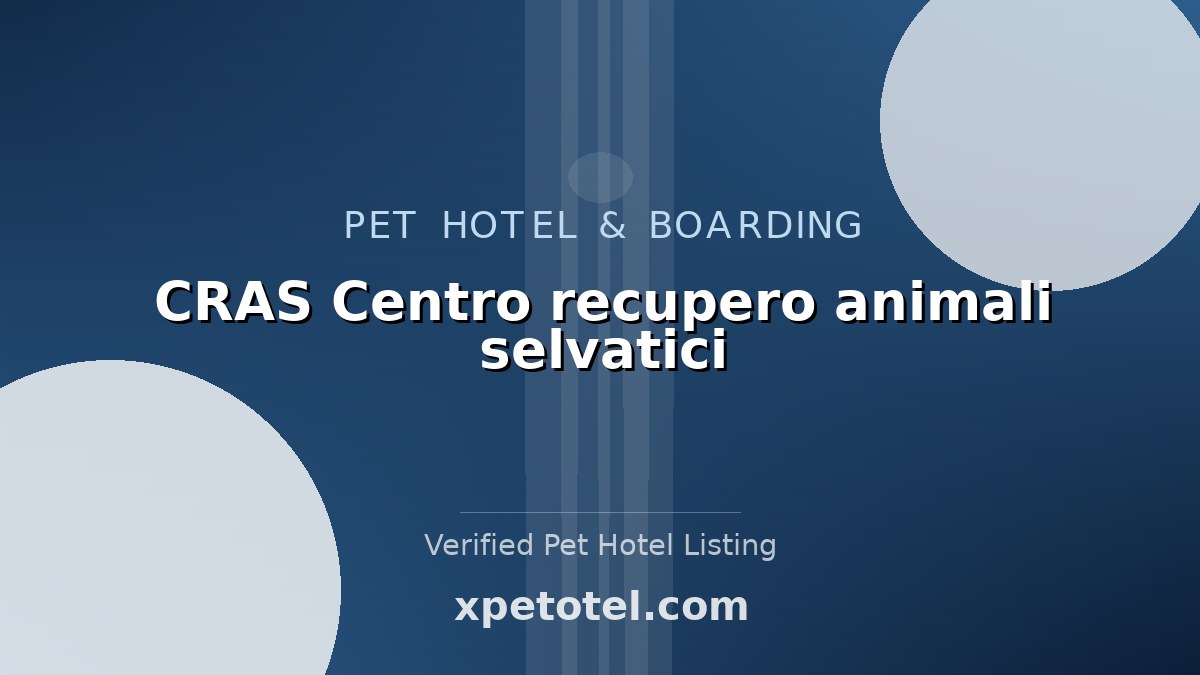 CRAS Centro recupero animali selvatici pet hotel Rimini