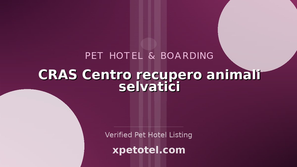 CRAS Centro recupero animali selvatici pet hotel Rimini