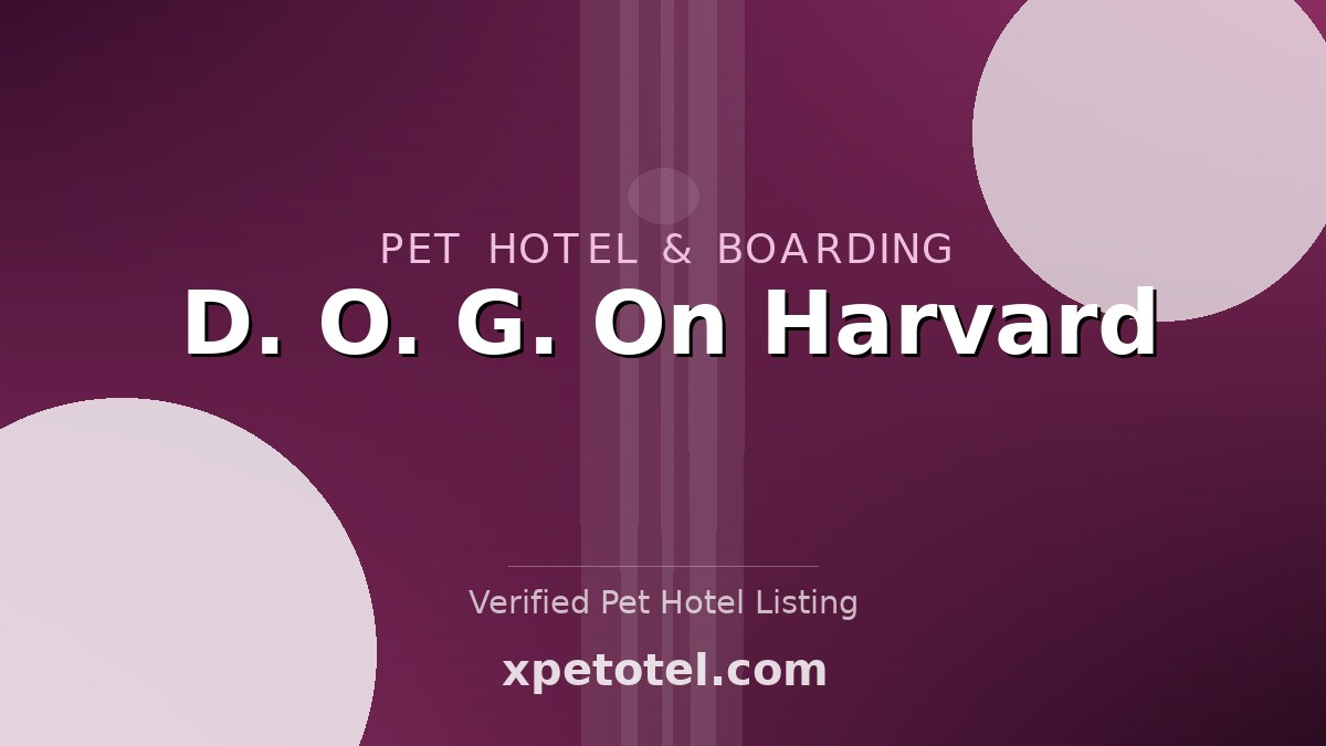 D. O. G. On Harvard pet hotel Tulsa