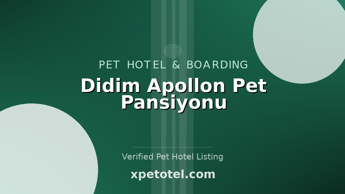Didim Apollon Pet Pansiyonu