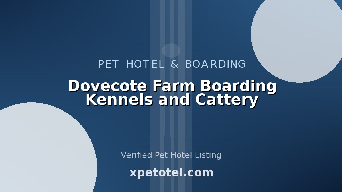 Dovecote Farm Boarding Kennels and Cattery pet hotel Durham