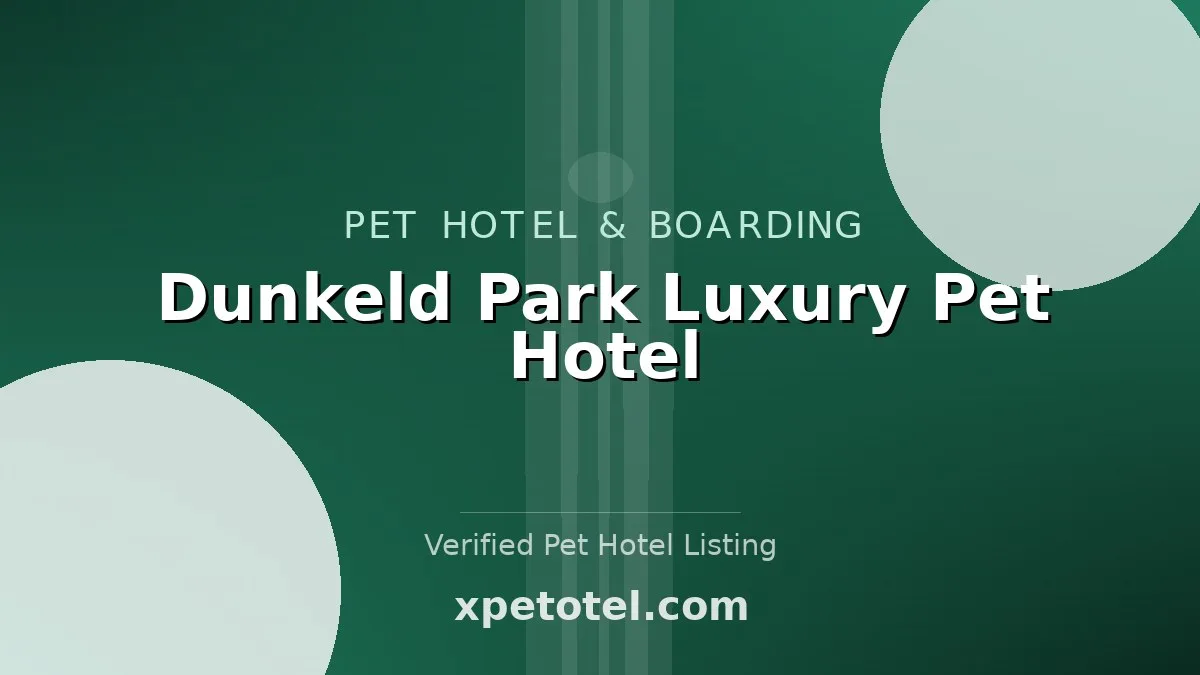 Dunkeld Park Luxury Pet Hotel
