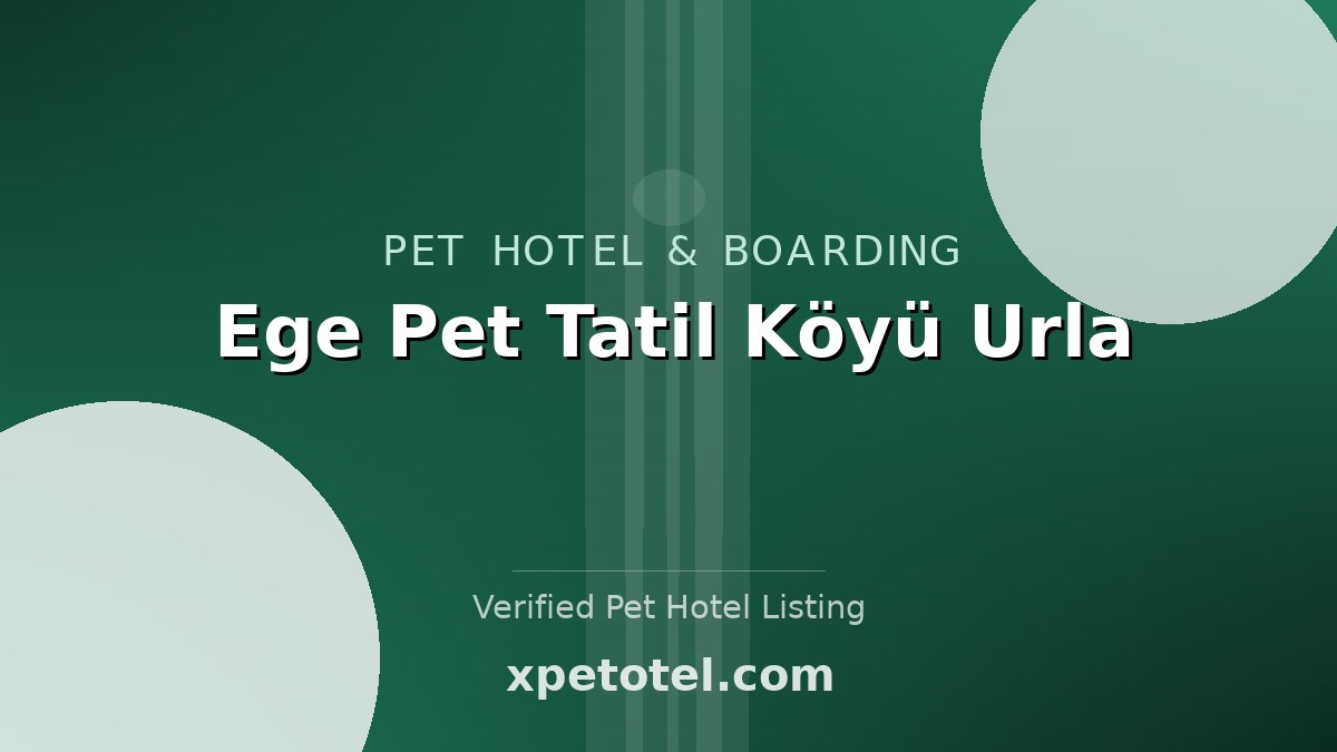 Ege Pet Tatil Köyü Urla