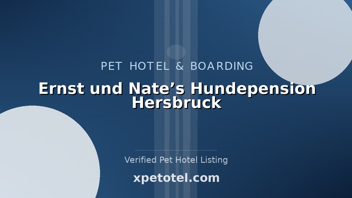 Ernst und Nate’s Hundepension Hersbruck pet hotel Hersbruck