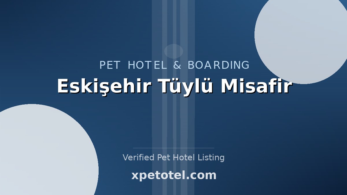 Eskişehir Tüylü Misafir pet hotel Warsaw