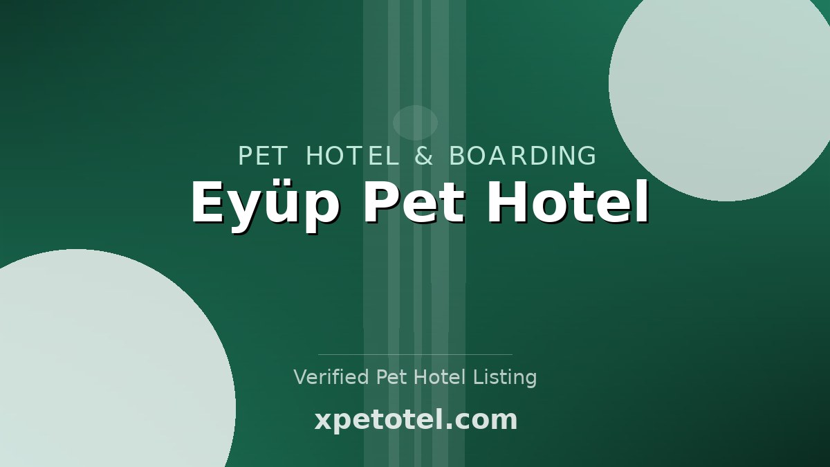 Eyüp Pet Hotel