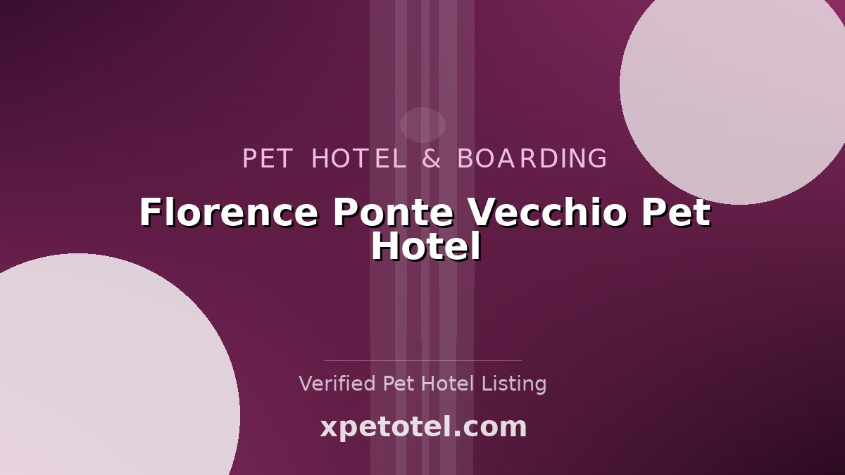 Florence Ponte Vecchio Pet Hotel pet hotel Florence