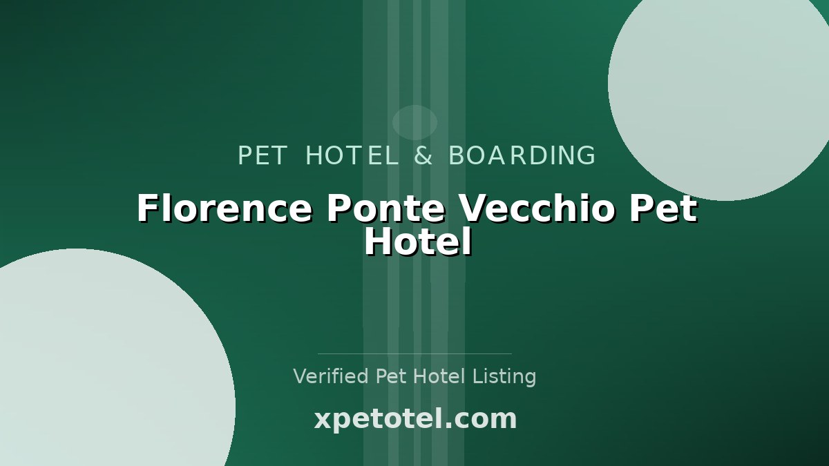 Florence Ponte Vecchio Pet Hotel