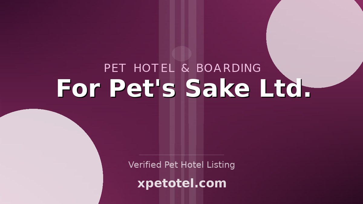 For Pet's Sake Ltd. pet hotel Towson