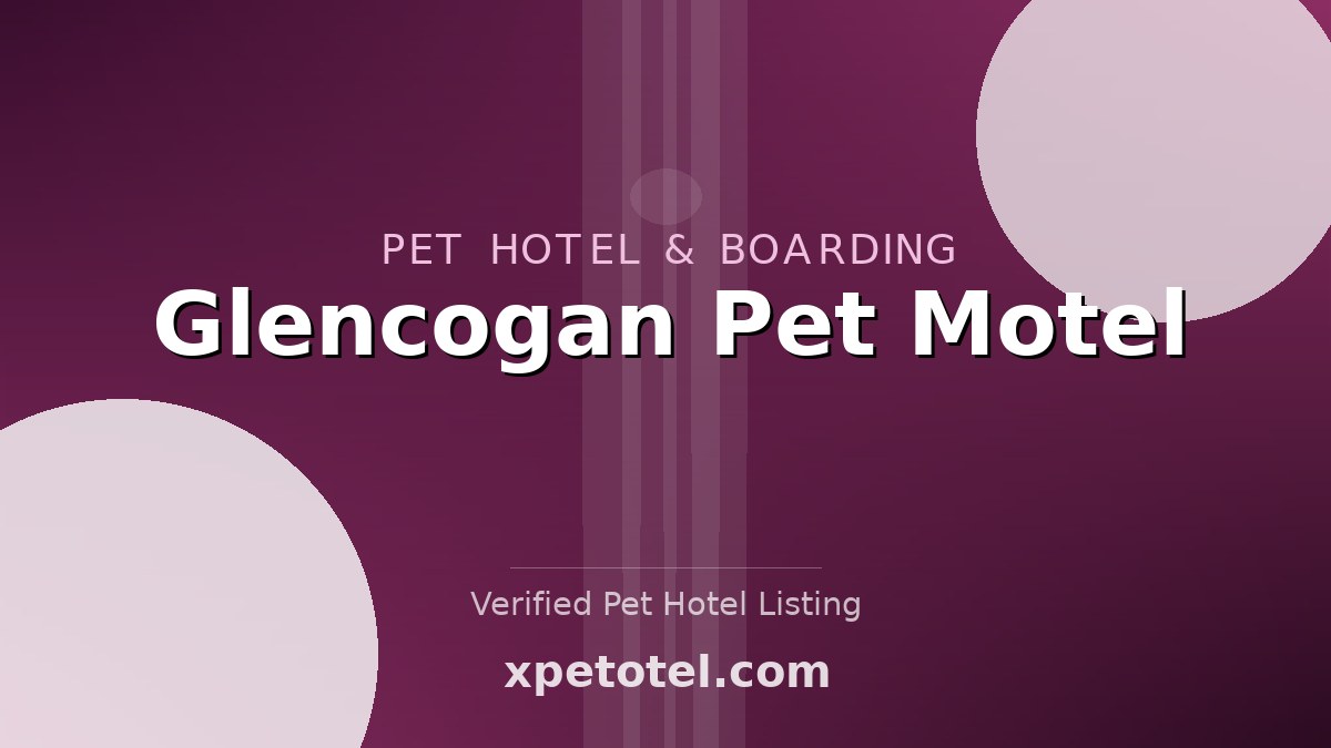 Glencogan Pet Motel pet hotel Australia