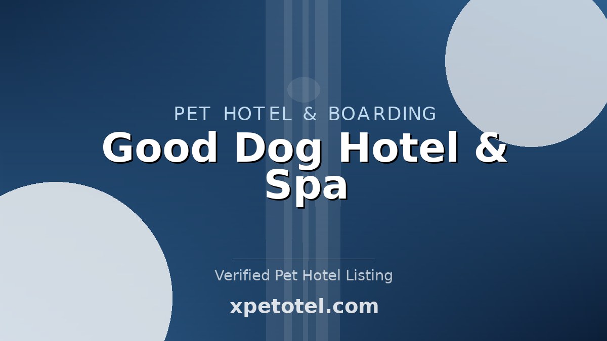 Good Dog Hotel & Spa pet hotel Indianapolis