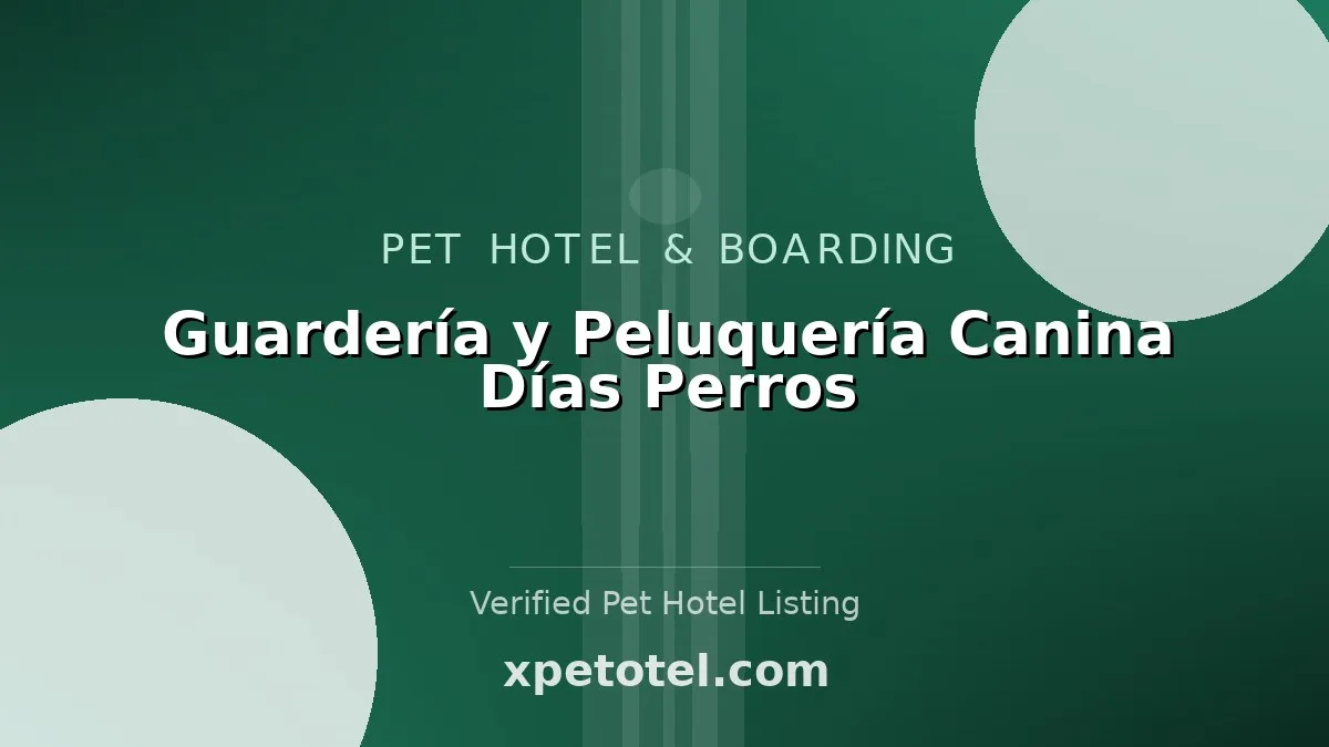 Guardería y Peluquería Canina Días Perros