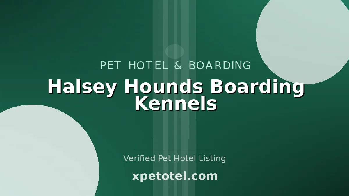 Halsey Hounds Boarding Kennels