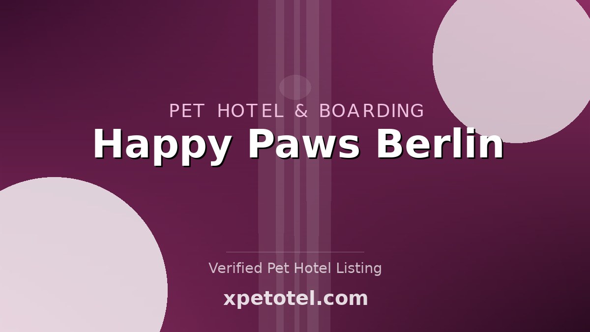 Happy Paws Berlin pet hotel Berlin