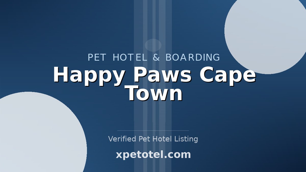 Happy Paws Cape Town pet hotel Cape Town