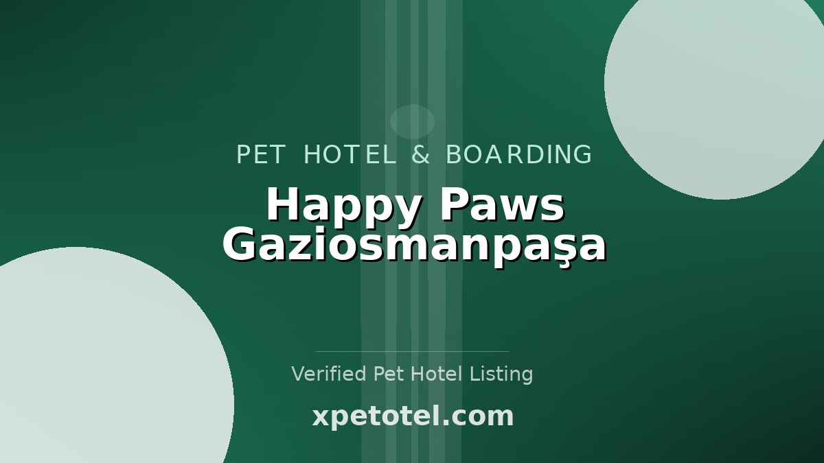 Happy Paws Gaziosmanpaşa
