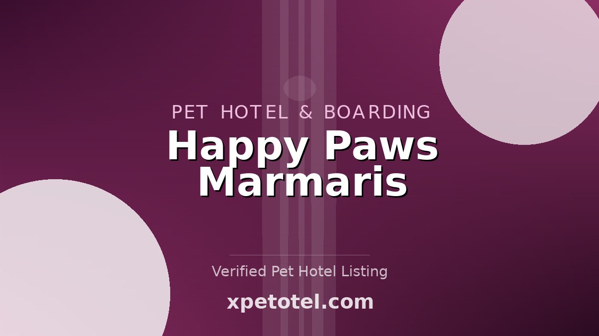 Happy Paws Marmaris pet hotel Marmaris