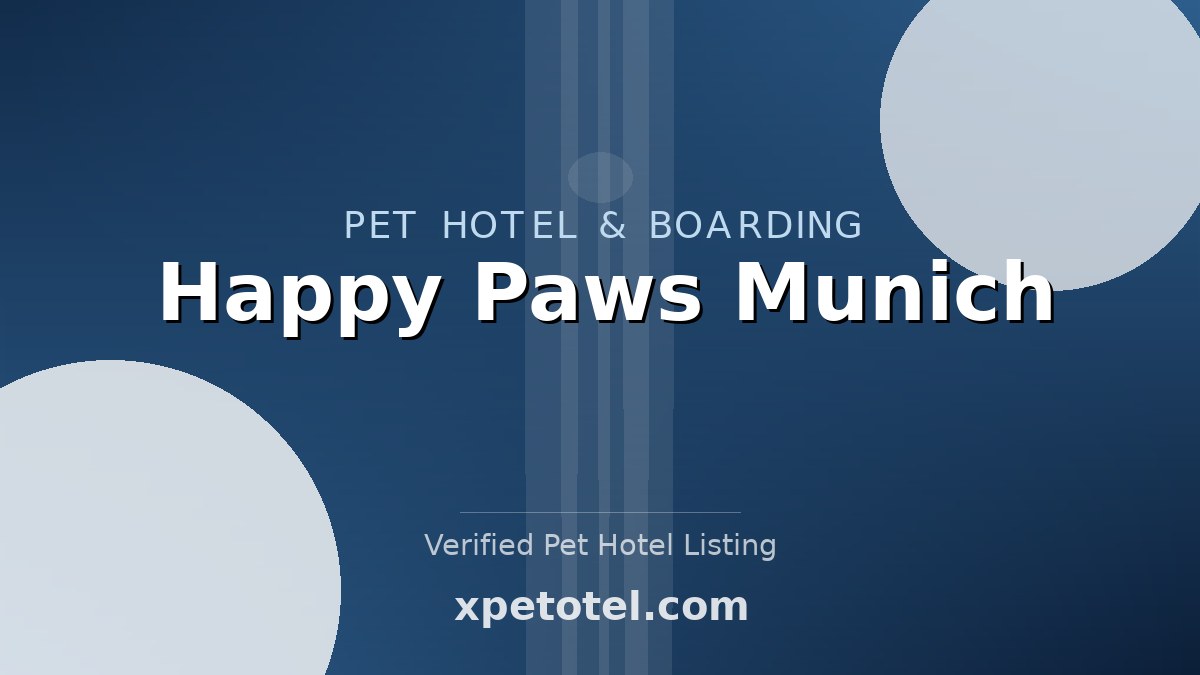 Happy Paws Munich pet hotel Munich