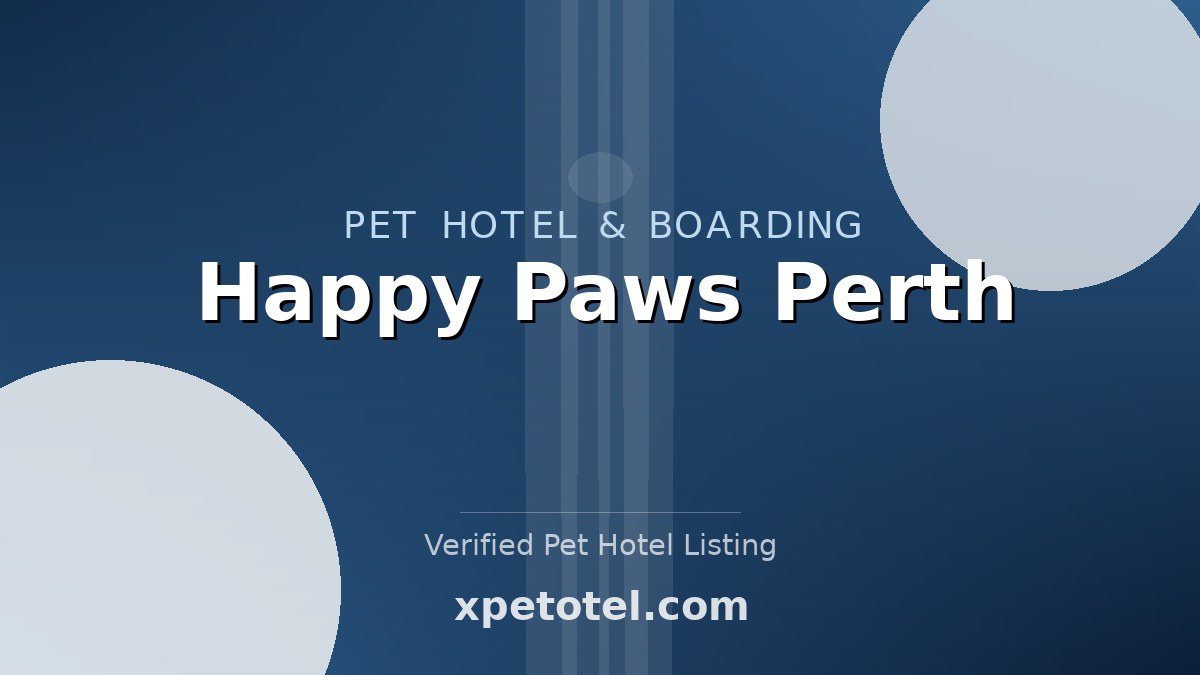 Happy Paws Perth pet hotel Perth