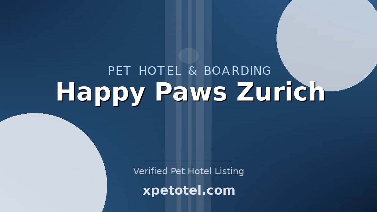 Happy Paws Zurich pet hotel Zurich