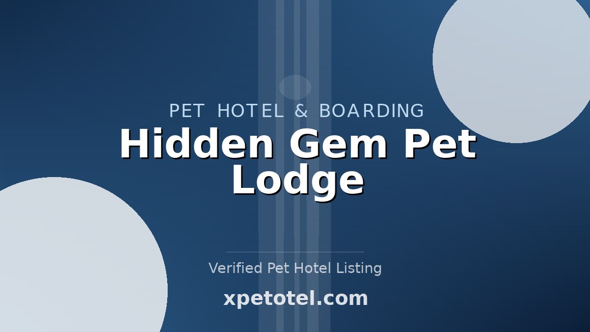 Hidden Gem Pet Lodge pet hotel United States