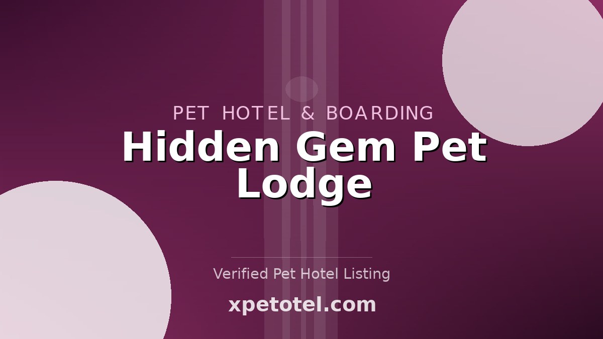 Hidden Gem Pet Lodge pet hotel United States