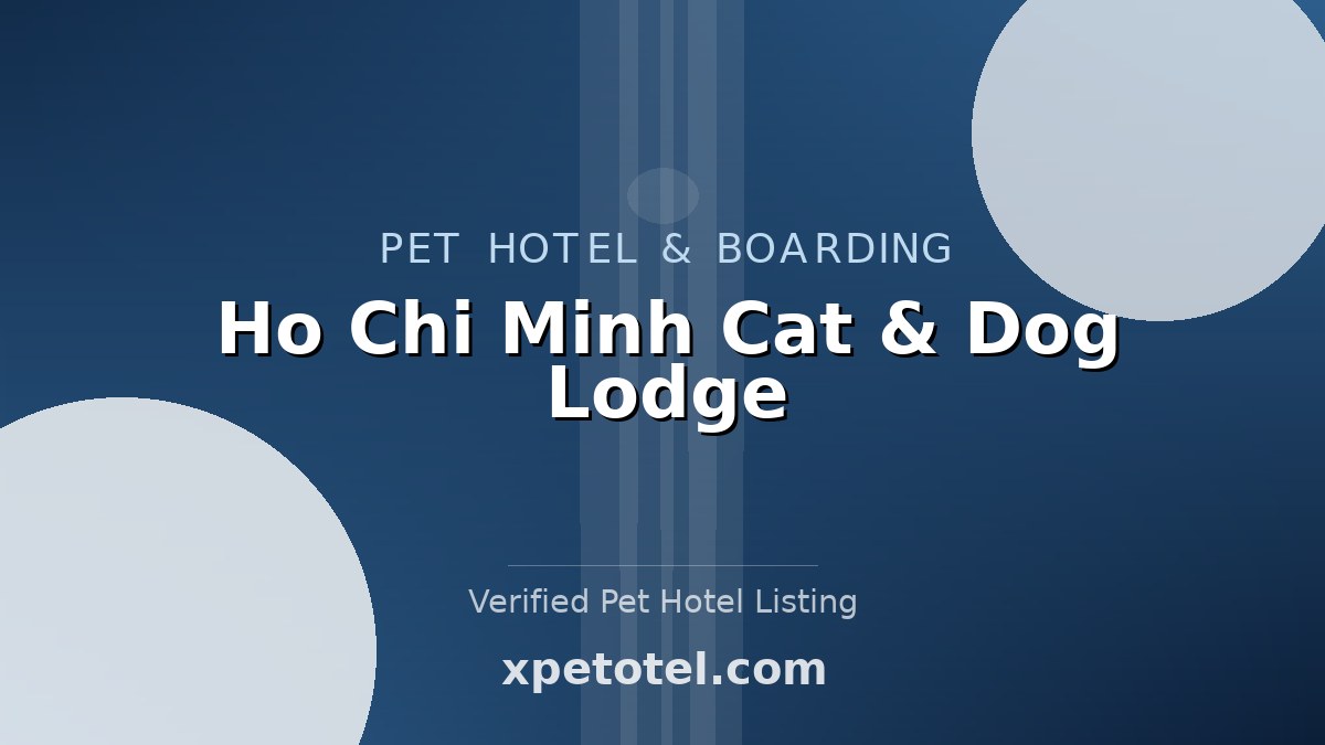 Ho Chi Minh Cat & Dog Lodge pet hotel Ho Chi Minh
