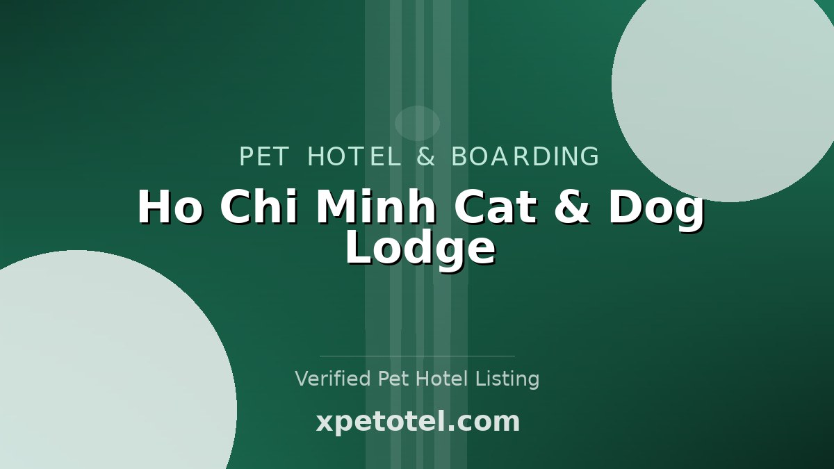 Ho Chi Minh Cat & Dog Lodge